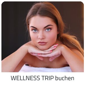 Deinen Wellness Trip suchen - Deine Auszeit auf Trip Adria buchen